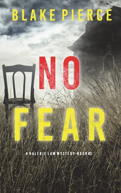 No Fear (A Valerie Law FBI Suspense Thriller-Book 3) by Pierce, Blake