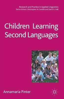 Children Learning Second Languages by Pinter, Annamaria