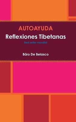 AUTOAYUDA Reflexiones Tibetanas by de Belasco, B&#228;ro