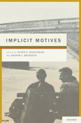 Implicit Motives by Schultheiss, Oliver