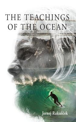 The Teachings of The Ocean by Rakuscek, Jernej