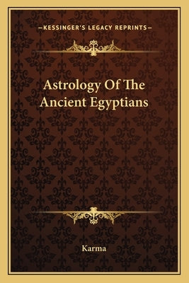 Astrology of the Ancient Egyptians by Karma