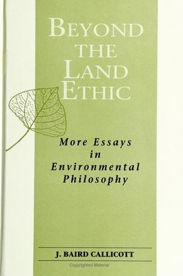 Beyond the Land Ethic by Callicott, J. Baird