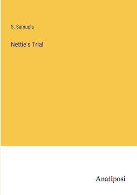 Nettie's Trial by Samuels, S.