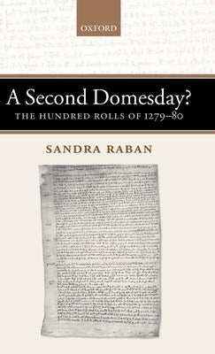A Second Domesday?: The Hundred Rolls of 1279-80 by Raban, Sandra