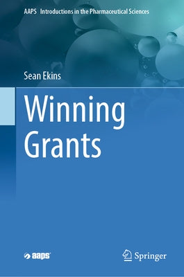 Winning Grants by Ekins, Sean