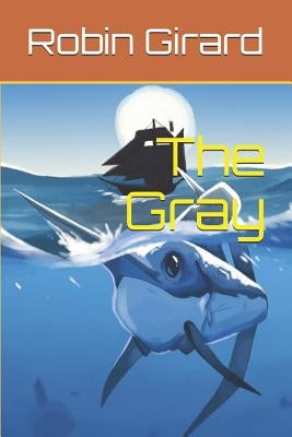 The Gray by Girard, Ron