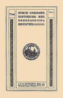 The North Carolina Historical and Genealogical Register. Eleven Numbers Bound in Three Volumes. Volume Two by Hathaway, James Robert Bent