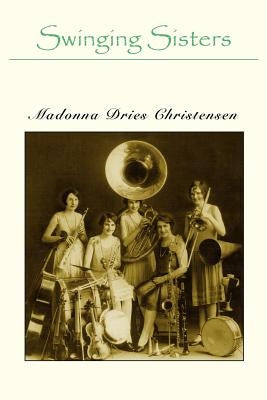 Swinging Sisters by Christensen, Madonna Dries