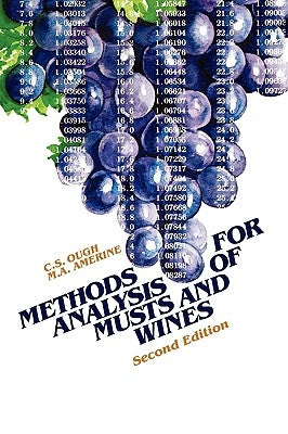 Methods Analysis of Musts and Wines by Ough, C. S.