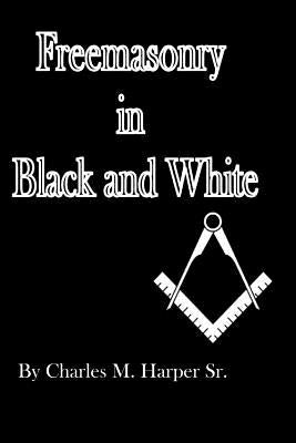 Freemasonry in Black and White by Ali, Mir Omar