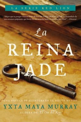 La Reina Jade: Novela by Maya Murray, Yxta