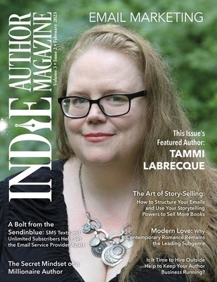 Indie Author Magazine Featuring Tammi Labrecque: Email Marketing, Building Your Mailing List, Author Newsletter Strategies, and Connecting with Reader by Honiker, Chelle