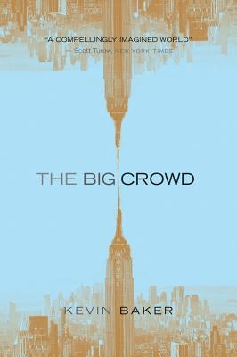 The Big Crowd by Baker, Kevin