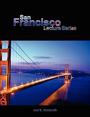 San Francisco Lecture Series by Goldsmith, Joel