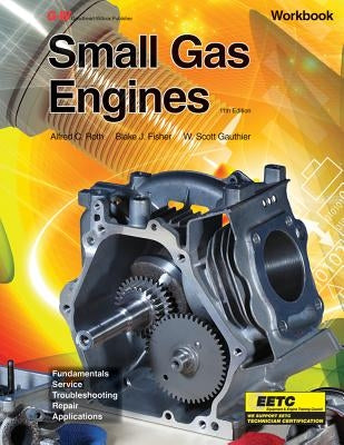 Small Gas Engines, Workbook by Roth, Alfred C.