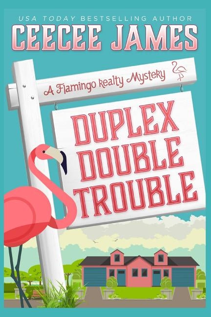 Duplex Double Trouble by James, Ceecee