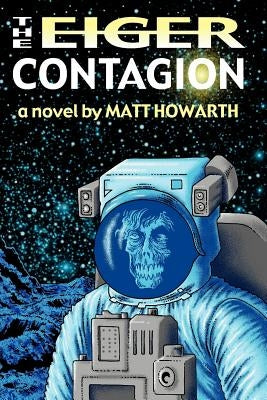The Eiger Contagion by Howarth, Matt