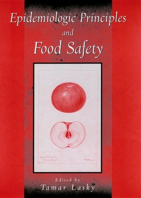 Epidemiologic Principles and Food Safety by Lasky, Tamar