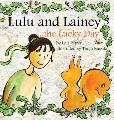 Lulu and Lainey ... the Lucky Day by Petren, Lois