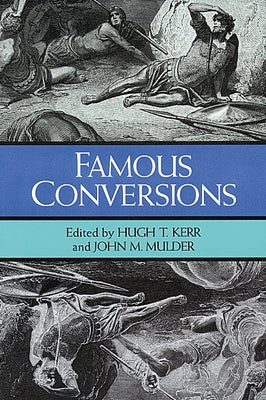 Famous Conversions by Kerr, Hugh T.