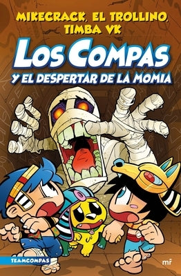 Compas 9. Los Compas Y El Despertar de la Momia by Mikecrack