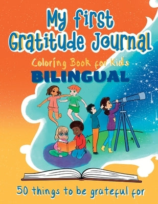 My First Gratitude Journal Coloring Book - Bilingual by Ki, Munay