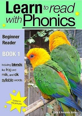 Learn To Read Rapidly With Phonics: Beginner Reader Book 1: A fun, colour in phonic reading scheme by Jones, Sally