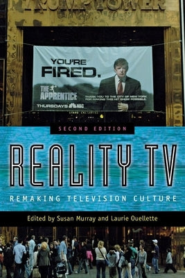Reality TV: Remaking Television Culture by Murray, Susan