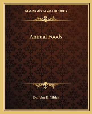 Animal Foods by Tilden, John H.