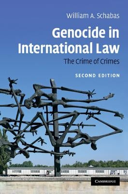Genocide in International Law: The Crime of Crimes by Schabas, William A.