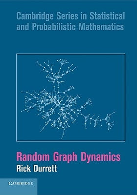 Random Graph Dynamics by Durrett, Rick