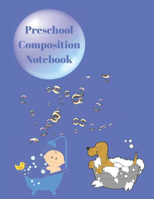 Preschool Composition Notebook: Practice Papers for K-2 by Vidale, Ruthie a.