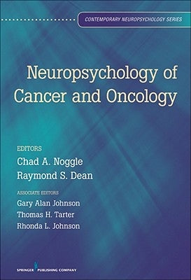 Neuropsychology of Cancer and Oncology by Noggle, Chad A.
