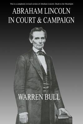 Abraham Lincoln in Court & Campaign by Brady, Mathew B.