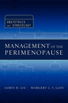 Management of the Perimenopause by Liu, James