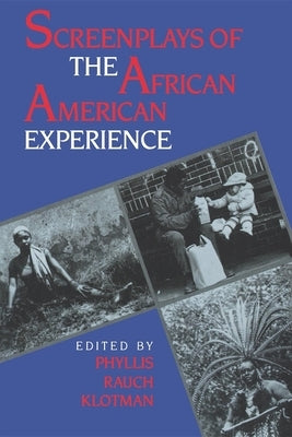 Screenplays of the African-American Experience by Klotman, Phyllis Rauch