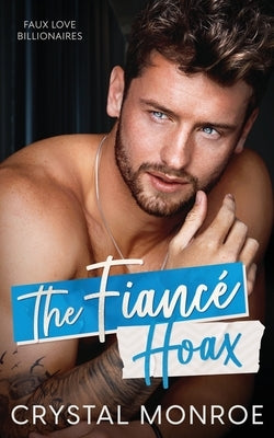 The Fiancé Hoax by Monroe, Crystal