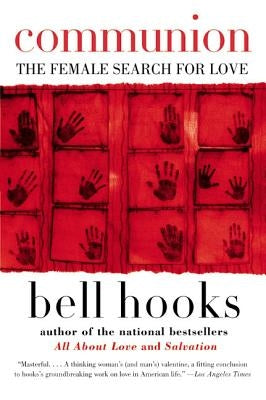 Communion: The Female Search for Love by Hooks, Bell