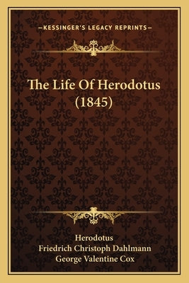 The Life Of Herodotus (1845) by Herodotus