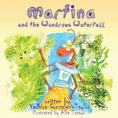 Martina and the Wondrous Waterfall by Escayo, Alba