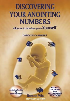 Discovering Your Anonting Numbers: Allow Me to Introduce You to Yourself by Chambers, Carolyn