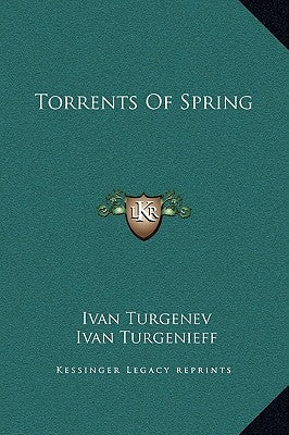 Torrents Of Spring by Turgenev, Ivan Sergeevich