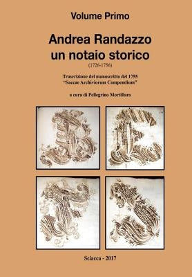 Andrea Randazzo un notaio storico Volume Primo by Mortillaro, Pellegrino