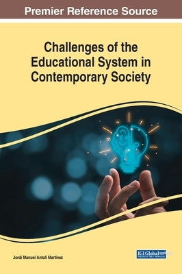 Challenges of the Educational System in Contemporary Society by Antolí Martínez, Jordi Manuel