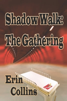 Shadow Walk: The Gathering by Collins, Erin