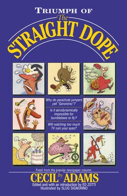 Triumph of the Straight Dope by Adams, Cecil
