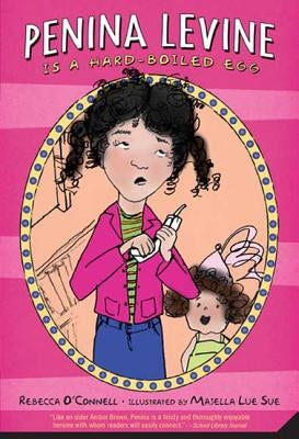 Penina Levine Is a Hard-Boiled Egg by O'Connell, Rebecca