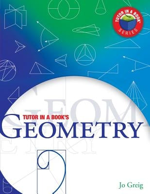 Tutor in a Book's Geometry by Shiletto Ph. D., James R.