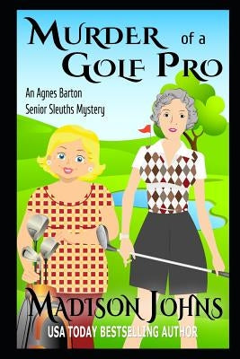 Murder of a Golf Pro by Johns, Madison
